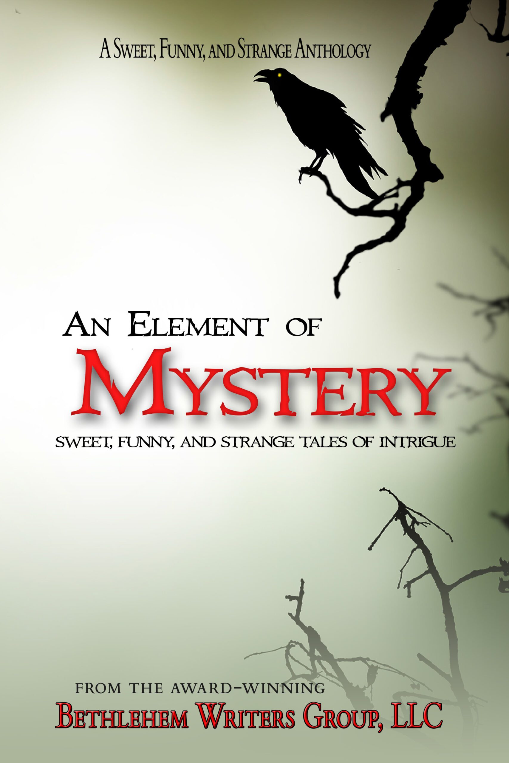 Cover of An Elment of Mistery by Bethlehem Writers Group, LLC